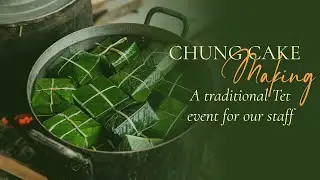 The knocking sound of Tet: Chung Cake Making by our staff | Avana Retreat