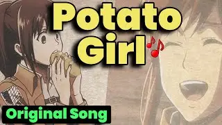 Potato Girl SONG (Sasha Braus | Attack on Titan) ORIGINAL