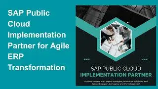 SAP Public Cloud Implementation Partner for Agile ERP Transformation