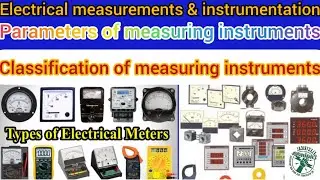 ||parameters of measuring instruments||classification of measuring instruments||by om modern academy