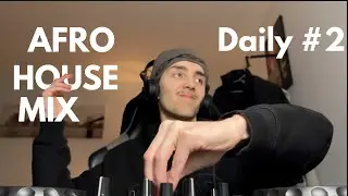 AFRO HOUSE SET [120-124BPM] / DAILY #2