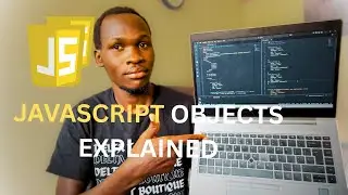 JAVASCRIPT OBJECTS FOR BEGINNER EXPLAINED!!