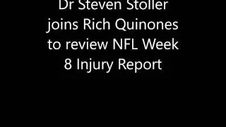 Dr Steven Stoller joins Rich Q reviewing NFL Week 8 Injury Report