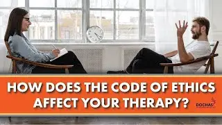 How the Code of Ethics Affects Your Therapy
