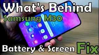 Whats Inside Samsung Galaxy M30 Open the Phone Replace the Battery Replace the Screen