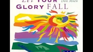 Don Moen- My Love And My Light (Hosanna! Music)