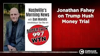 Jonathan Fahey on Trump Hush Money Trial