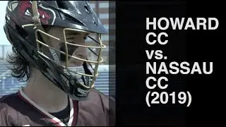Howard CC vs Nassau CC (2019 NJCAA Men's Lacrosse)