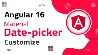 8) Mat Date-Picker Customization in Angular 16 | angular material | angular 16 tutorial