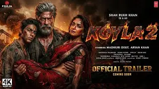 KOYLA 2 - Official Trailer | Shah Rukh Khan | Aryan Khan | Madhuri Dixit | New Movies Trailers 2025