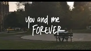 You And Me Forever - this will make you rethink everything.