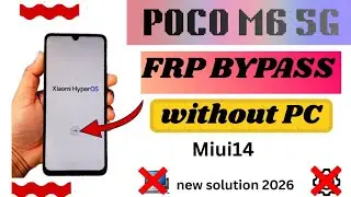 Poco M6 Pro FRP Bypass 2025 | Google Account Verify Remove | Hindi