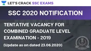 SSC [Important Announcement] | Tentative Vacancy for Combined Graduate Level Examination - 2019