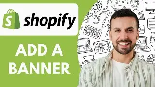 How To Add a Banner On Your Shopify Website  2025 (EASY Shopify Tutorial)