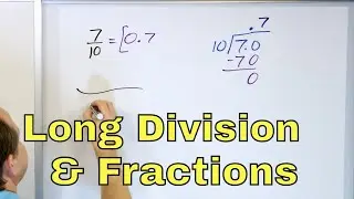 Learn to Convert Fractions to Decimals & Long Division - [7-2-17]