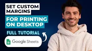 How To Set Custom Margins For Printing In Google Sheets On Desktop [2026 Full Guide]