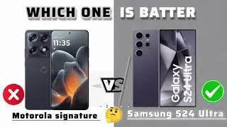 Samsung S24 ultra vs Motorola Signature -Full Comparison which one is best value for money 2026!