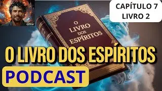 O RETORNO À VIDA CORPORAL | LIVRO 2 CAPÍTULO 7 - A LEI DA REENCARNAÇÃO (DIRETO AO PONTO)