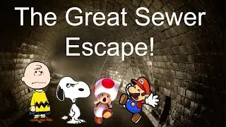 The Great Sewer Escape