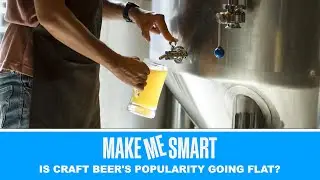 Is Craft Beer's Popularity Going Flat? | Economics on Tap | Make Me Smart Livestream