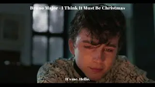 Bruno Major - I Think It Must Be Christmas