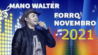 Mano Walter - Novembro 2021 - Repert&oacute;rio Novo