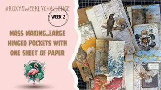 Easy Hinged Pockets for Junk Journals | Mass Make With One Sheet #roxysweeklychallenge 2026 Week 2