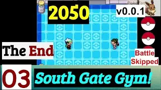 Pokemon 2050 Part 3 The End! South Gate Gym | GBA Rom Hack