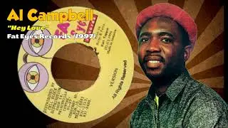 Al Campbell - Hey Love (Fat Eyes Records) 1997