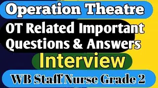 Operation Theatre|OT Related Important Questions Answers for Staff Nurse|Interview#WBStaffNurse