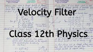 Velocity Filter, Chapter 4, Moving Charges and Magnetism, Class 12 Physics
