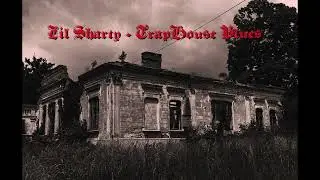 Lil Sharty - TrapHouse Blues
