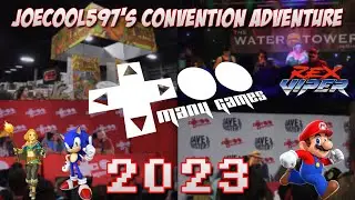 Joecool597's Convention Adventure - Too Many Games 2023