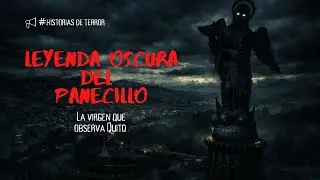 La Virgen que Observa Quito: Leyenda Oscura del Panecillo 