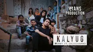 KALYUG | अSAMAY ft. SACHIDANAND | official (Rap) Music Video 2019 | ASMAY