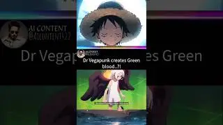 Dr Vegapunk creates Green blood...?!