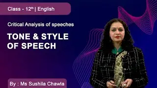 Class 12 | English | DMVS | Critical Analysis of speeches | Tone & Style of Speech