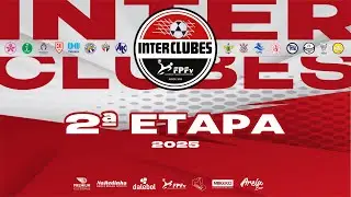 INTERCLUBES DE FUTEV&Ocirc;LEI | 2&ordf; ETAPA | 2025