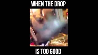 When the Drop is too Good