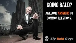 Going Bald? Freaking out? Here are answers to common questions