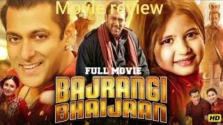 bajrangi bhaijaan full movie review bajrangi bhaijaan full movie hindi review 