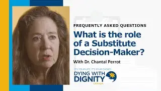 Frequently Asked Questions | What is the role of a Substitute Decision-Maker?