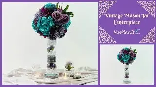 DIY Vintage Mason Jar Wedding  Centerpiece | Mason Jar DIY | DIY Tutorial