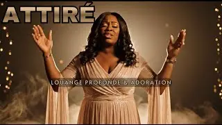 🎧 ATTIRÉ | Louange • Une âme appelée par la lumière