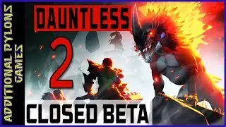Let&rsquo;s Play Dauntless &ndash; Dauntless Gameplay Part 2 &ndash; Dauntless Early Access Gameplay (Dauntless Beta)