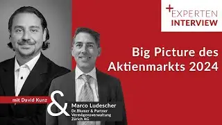 Big Picture des Aktienmarkts 2024 | BX Swiss TV