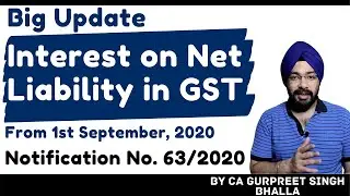 Interest on Net Tax Liability in GST | Much Awaited Notification No. 63/2020