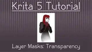 Krita 5.1 Tutorial: Layer Masks - Transparency