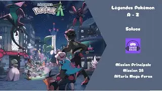 28 Altaria Mega Ferox Mission Principale Pok&eacute;mon Legendes ZA Soluce