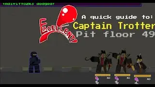 A quick captain trotter/floor 49 guide | BLOCK TALES